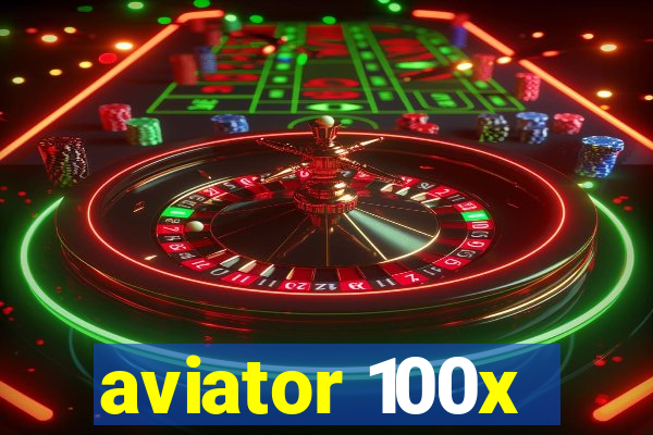 aviator 100x